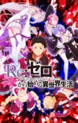 Re: Zero kara hajimeru isekai seikatsu