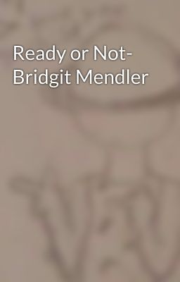 Ready or Not- Bridgit Mendler