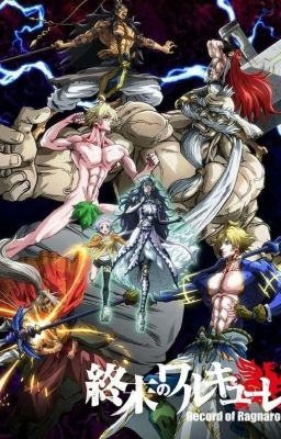 [ record of ragnarok x oc ] kẻ tầm thường rơi vào cuộc chiến của các vị thần