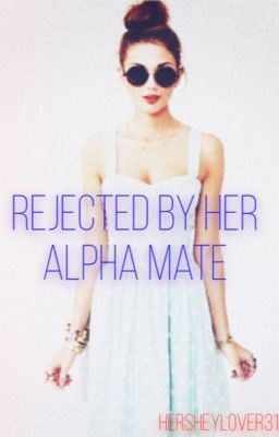 Rejected by her Alpha-Mate