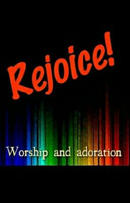 Rejoice!