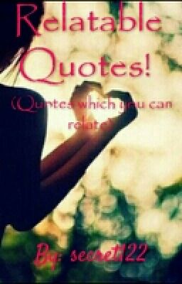 Relatable Quotes!