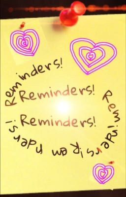 Reminders!