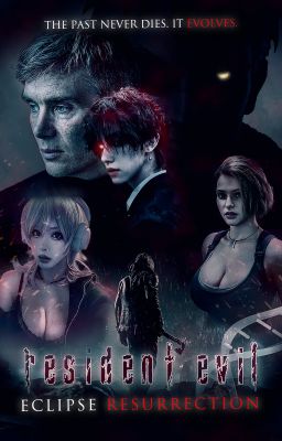 Resident Evil : Nhật Thực Tái Sinh (Eclipse Resurrection )