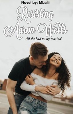 Resisting Aaron Wells