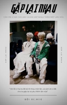 RHYCAP| Gặp Lại Nhau