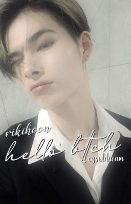 rikihoon 》hello b!tch. 