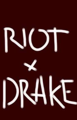 riot và drake