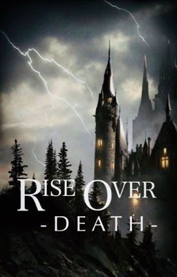 Rise Over Death