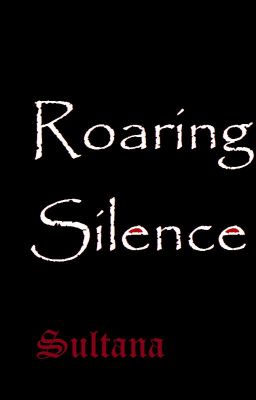 Roaring Silence