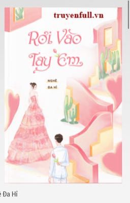 Rơi Vào Tay Em - Nghê Đa Hỉ
