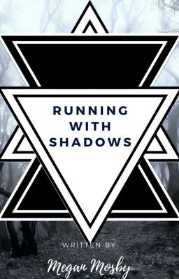Running With Shadows