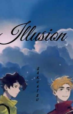 [SakuAtsu] ⊱Illusion⊰