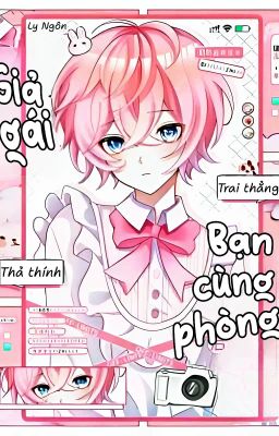 Sau khi giả gái thả thính bạn cùng phòng là trai thẳng
