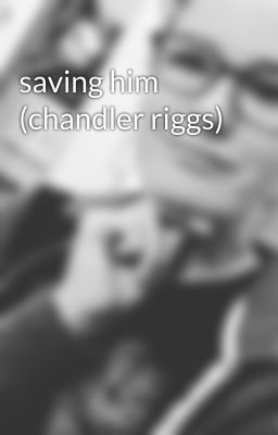 saving him (chandler riggs)