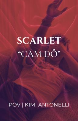 SCARLET: CÁM DỖ