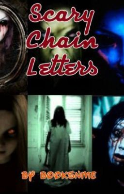 Scary Chain letters