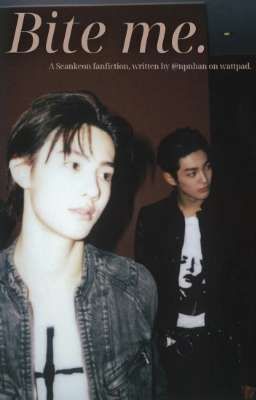 Seankeon | fiveshots - Cắn tao đi