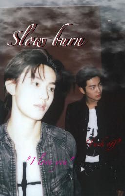 [Seankeon] Slow burn