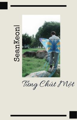 Seankeon |Từng Chút Một