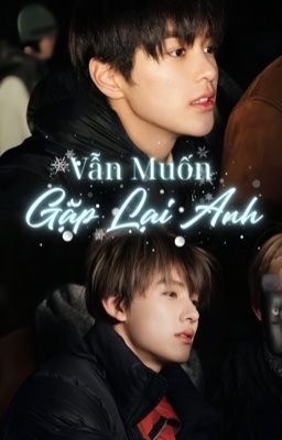 SeanKeon| Vẫn Muốn Gặp Lại Anh