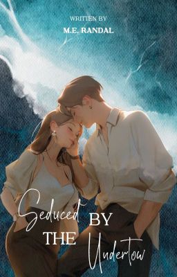 Seduced by the Undertow