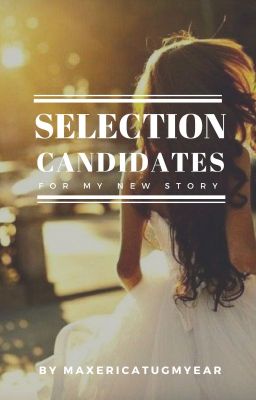 Selection Candidates (11 more needed)