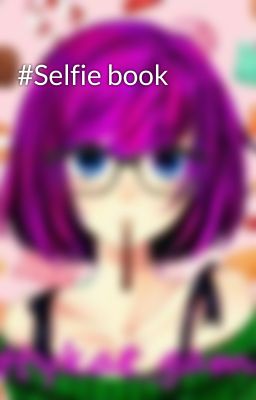 #Selfie book 