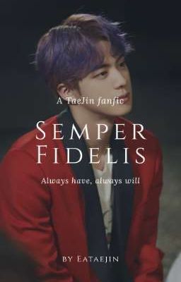 SEMPER FIDELIS || TAEJIN ✔️✔️