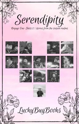 Serendipity | Ninjago One-Shots II