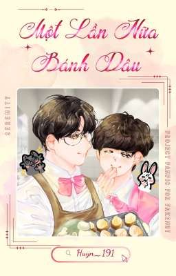 [Serenity-16:00] - [Fakenut] Một lần nữa, bánh dâu🍓