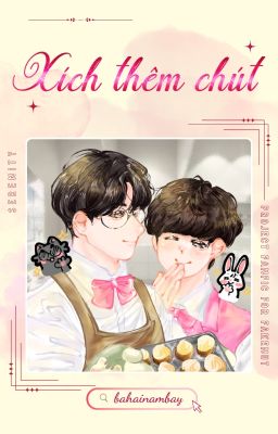 [ Serenity - 18:00 ] Xích thêm chút