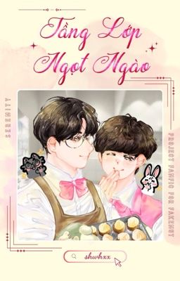 [ Serenity - 19:00 ] Tầng lớp ngọt ngào. 