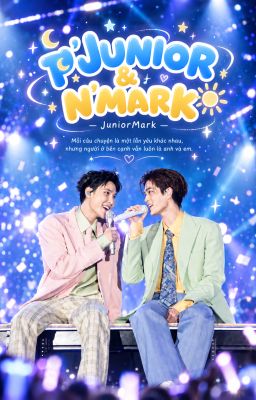 [SERIES - JUNIORMARK] P'JUNIOR & N'MARK