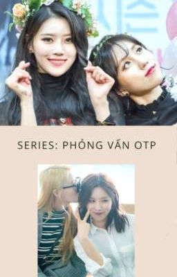 SERIES: PHỎNG VẤN OTP