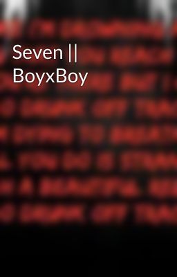 Seven || BoyxBoy