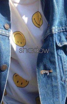 SHADOW | b.sg+c.hs
