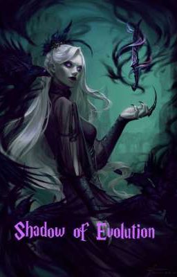 Shadow of Evolution.