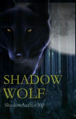 Shadow Wolves (#Wattys2018)