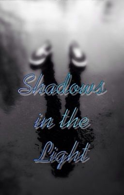 Shadows in the Light
