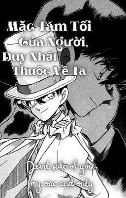 [Shinkai ୨ৎ fanfic dịch] Mặt tăm tối của người, duy nhất thuộc về ta