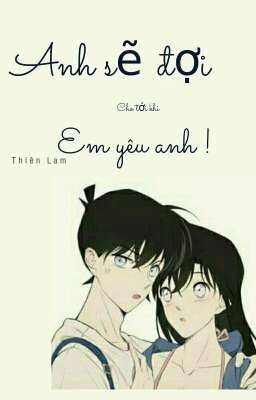 [ Shinran ] Anh sẽ đợi cho tới khi em yêu anh !