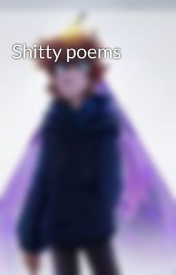 Shitty poems 
