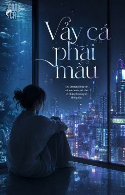 [SHORT] Vảy cá phai màu