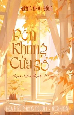 [SHORTFIC] BÊN KHUNG CỬA SỔ