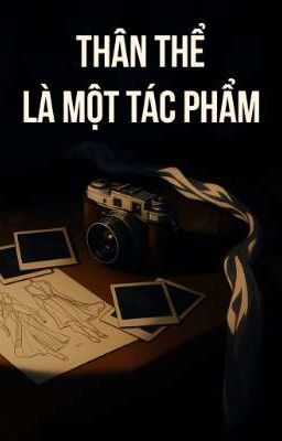 [SHORTFIC] THÂN THỂ LÀ MỘT TÁC PHẨM (HimeRita/King-Ohger)