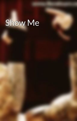 Show Me