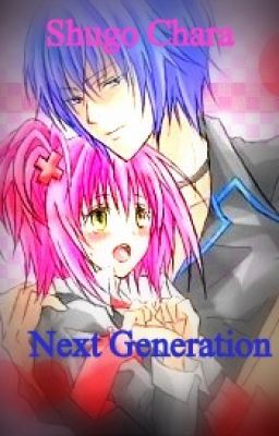 Shugo Chara Next Generation (Editing)