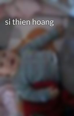 si thien hoang