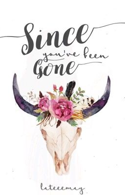 Since You've Been Gone